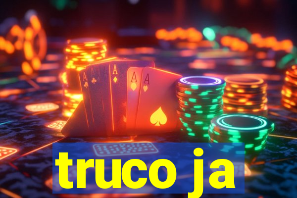 truco ja